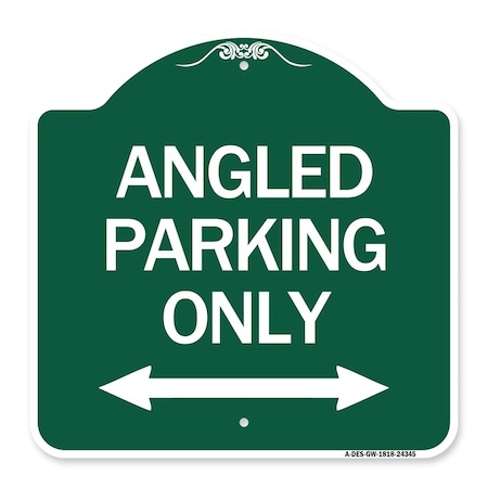 Signmission Angle Parking W/ Bidirectional Arrow, Green & White Aluminum Sign, 18" x 18", GW-1818-24345 A-DES-GW-1818-24345